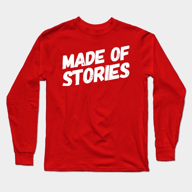 Made of stories Long Sleeve T-Shirt by LilcabinStudio 